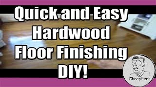 Quick and Easy Hardwood Floor Finishing DIY [upl. by Euqinmod382]