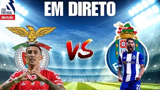 SL BENFICA VS FC PORTO EM DIRETO LIGA PORTUGAL BETCLIC [upl. by Ignacia213]