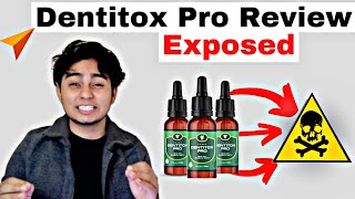 Dentitox Pro Review Dentitox Pro Did This To Me💀  Beware Before Buying Dentitox Pro  2021 Reviews [upl. by Goodrow]