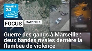 Guerre des gangs à Marseille  deux bandes rivales derrière la flambée de violence • FRANCE 24 [upl. by Laleb]