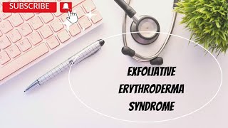 EXFOLIATIVE ERYTHRODERMA SYNDROME [upl. by Farrica]