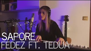 SAPORE  FEDEZ FT TEDUA COVER [upl. by Saber]