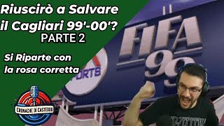 Riuscirò a SALVARE il CAGLIARI 9900  Si RIPARTE con la ROSA CORRETTA [upl. by Cordelia]