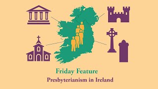 Friday Feature  Presbyterian Ancestors in Ireland [upl. by Efinnej]