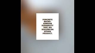 Forcrete MicroArmour durability test No sealers on either product [upl. by Bedwell735]