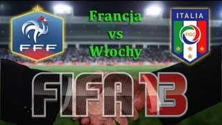 FIFA 13  Mecz na życzenie  Francja France vs Włochy Italy [upl. by Donata309]