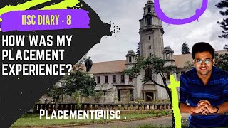 My placement experience at IISc  PlacementIISc  IISc Bangalore [upl. by Atiluj]