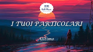 Ultimo  I tuoi particolari Testo  Lyrics [upl. by Ecnerwal]