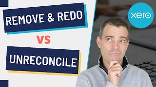 Xero Bank Accounts  How to Fix Reconciliation Mistakes with Remove and Redo and Unreconcile [upl. by Herman]