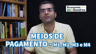 Meios de Pagamento M1 M2 M3 e M4  Entenda os termos econômicos [upl. by Gristede864]