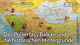 Das Pulverfass Balkan und die historischen Hintergründe  Alexander Neu  NDSPodcast [upl. by Doy]