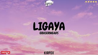 Eraserheads  Ligaya lyrics [upl. by Aphra]