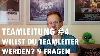 Teamleitung Willst Du Teamleiter werden 9 Fragen an dich [upl. by Alleb]