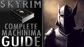 SKYRIM【Complete Machinima GUIDE】 [upl. by Tsyhtema]