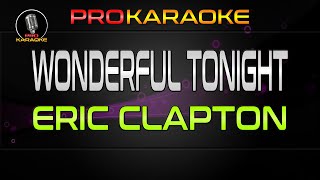 Wonderful Tonight  Eric Clapton  Pro Karaoke [upl. by Netsirc]