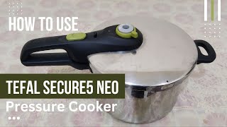 How to use TEFAL Secure5 Neo Pressure Cooker tefal [upl. by Krishnah]