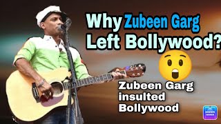 Reason why Zubeen Garg left Bollywood  Zubeen Garg insulted bollywood in Bollywood music project [upl. by Mackey]