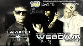 Farruko Ft Kendo Kaponi y Arcángel  Web Cam Official Remix [upl. by Jaella]