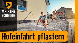 Hofeinfahrt pflastern  HORNBACH Meisterschmiede [upl. by Davita]