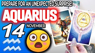 Aquarius ♒😲PREPARE FOR AN UNEXPECTED SURPRISE❗🎁 horoscope for today NOVEMBER 14 2024 ♒ aquarius [upl. by Pisano]