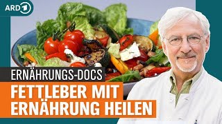 Fettleber heilen Mit Ernährung natürlich gegensteuern und abnehmen  Die ErnährungsDocs  NDR [upl. by Arahk821]