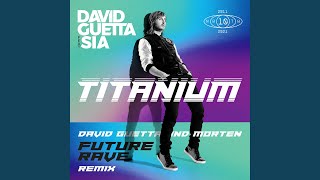 Titanium feat Sia David Guetta amp MORTEN Future Rave Remix [upl. by Mialliw]