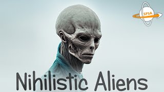 Nihilistic Aliens [upl. by Daren]