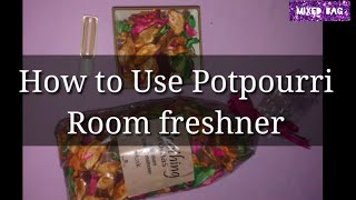 How to use Potpourri room freshner  How to use Potpourri bag flower spray [upl. by Aytnahs]