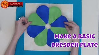 How to Make a Basic Dresden Plate  Beginner Quilting Tutorial with Leah Day [upl. by Assilav387]