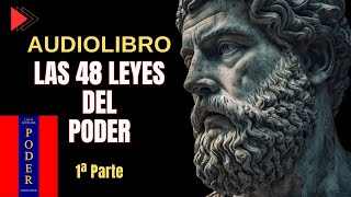 LAS 48 LEYES DEL PODER AUDIOLIBRO 1era PARTE [upl. by Rapsag758]