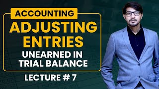 7 Unearned in trial balance adjusting Entries  Adjusting Entries of unearned and income [upl. by Nahtanaoj]