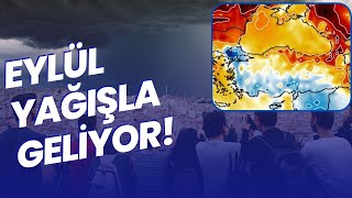 EYLÜL YAĞMURLA GELİYOR ÜŞÜMEYE HAZIR OLUN [upl. by Schrick]