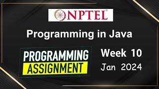 NPTEL Programming In Java Week 10 Programming Assignment Answers Solution  2024jan [upl. by Whitelaw]