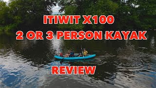 ITIWIT X100 2 OR 3 PERSON KAYAK REVIEW [upl. by Artina]