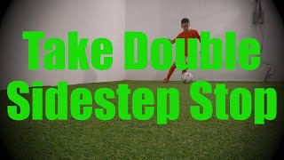 Take Double Sidestep Stop  Dynamic Ball Mastery Skills  Soccer Football Coerver Training U8U9 [upl. by Ynattirb699]