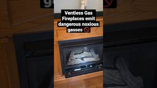 quotNonquot Vented Gas Fireplace emits dangerous amp Noxious gasses gas youtubeshorts shortvideo shorts [upl. by Enitsirt52]