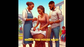 Nneka the beautiful house maid [upl. by Llewkcor]