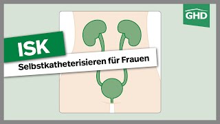 Selbstkatheterisieren ISK bei der Frau  Intermittierender Selbstkatherterismus  Einmalkatheter [upl. by Eylrac]