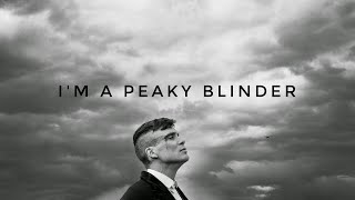 Im a Peaky Blinder  Official Video [upl. by Ainatnas]