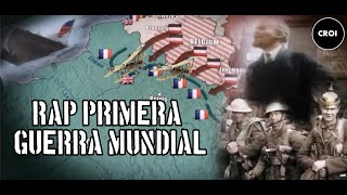 RAP PRIMERA GUERRA MUNDIAL  CROI [upl. by Croom447]