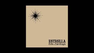 ESTRELLA  Edu Zardoya Audio Oficial [upl. by Ja514]