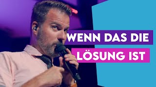 Wenn das die Lösung ist A cappella live [upl. by Enair815]