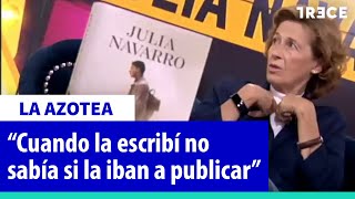 Julia Navarro desvela en quotLa Azoteaquot el curioso momento en el que se convirtió en escritora [upl. by Schramke]