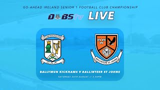 Go Ahead Ireland Dublin SFC 1  Ballymun Kickhams v Ballinteer St Johns [upl. by Nolrah]