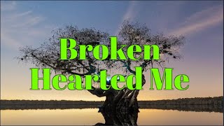 Broken Hearted Me lyrics  England Dan amp John F Coley [upl. by Gish39]