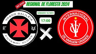 VASCO X INTERNACIONAL  REGIONAL DE FLORESTA 2024  SÁB 16112024  17h00 [upl. by Eyks]