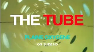 THE TUBE Plaine Oxygène HD WATERSLIDE [upl. by Ophelie913]