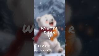 Winter bear V 🐻 cover by  Hana kpop bts kpopcover btsv song winterbearbyv kimtae [upl. by Melia]