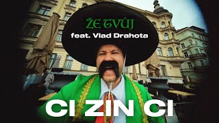 CI ZIN CI  Že Tvůj feat Vlad Drahota Music Video 2024 [upl. by Yeltrab524]