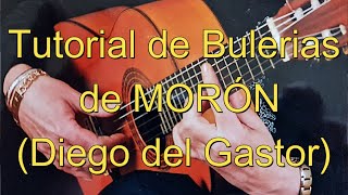 Tutorial de Bulerias de MORÓN Diego del Gastor [upl. by Ysiad963]